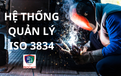 HỆ THỐNG QUẢN LÝ ISO 3834